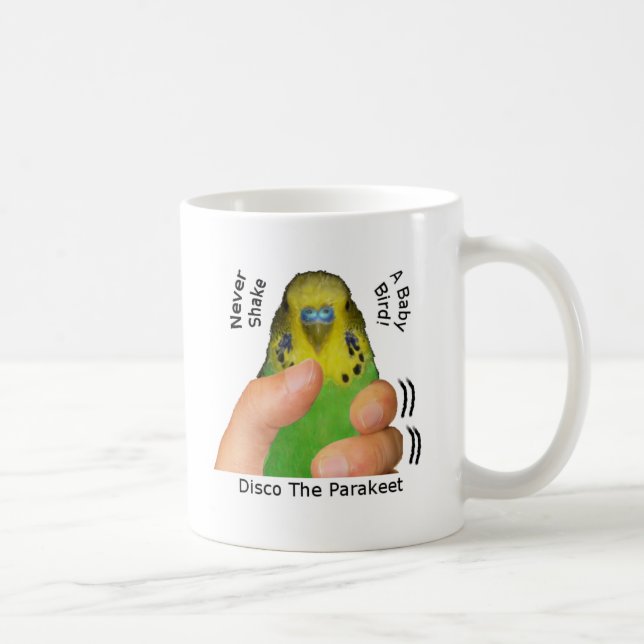 Never Shake A Baby Bird Coffee Mug (Right)