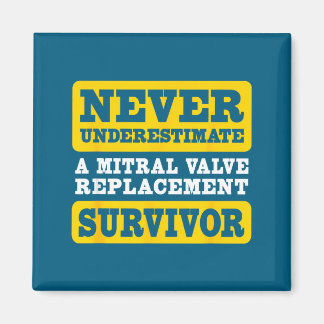 Never Shirt Underestimate Mitral Valve Replacement Magnet