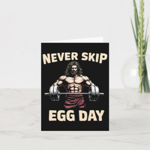 Never Skip Egg Day Tee Funny Jesus Easter Gym Leg  Card