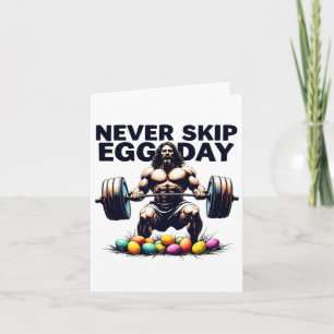 Never Skip Egg Day Tee Funny Jesus Easter Gym Leg Card
