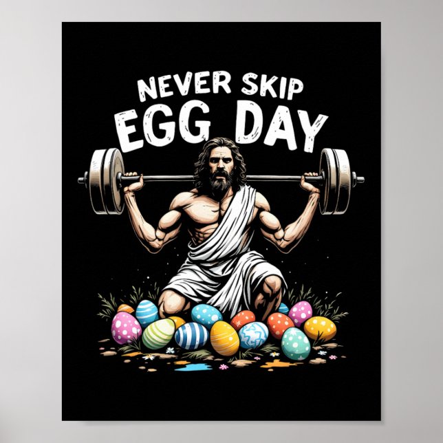 Never Skip Egg Day Tee Funny Jesus Easter Gym Leg  Poster (Front)