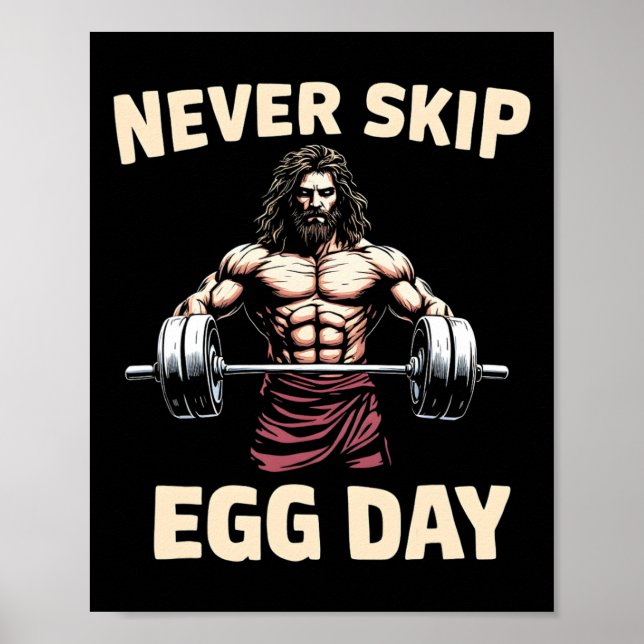 Never Skip Egg Day Tee Funny Jesus Easter Gym Leg  Poster (Front)