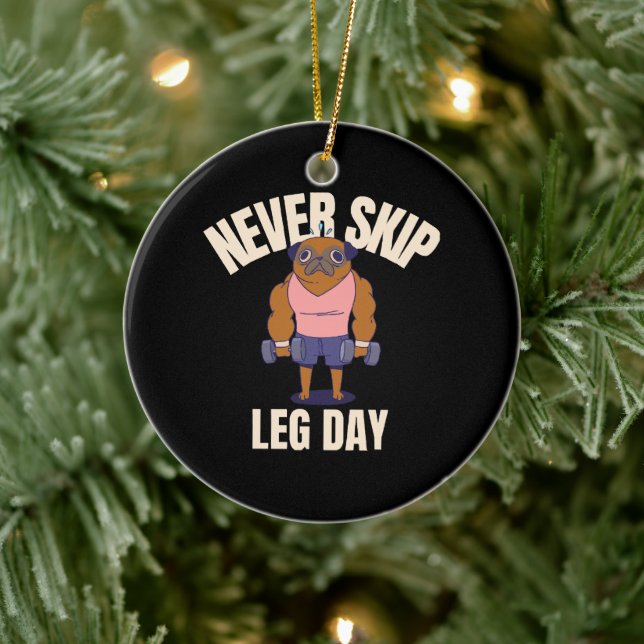 Never skip leg day ceramic ornament (Tree)