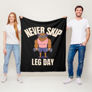 Never skip leg day fleece blanket