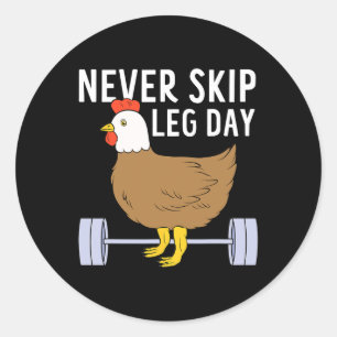 Never Skip Leg Day Funny Gym Exercise Fitness Men Classic Round Sticker