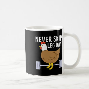 Never Skip Leg Day Funny Gym Exercise Fitness Men Coffee Mug