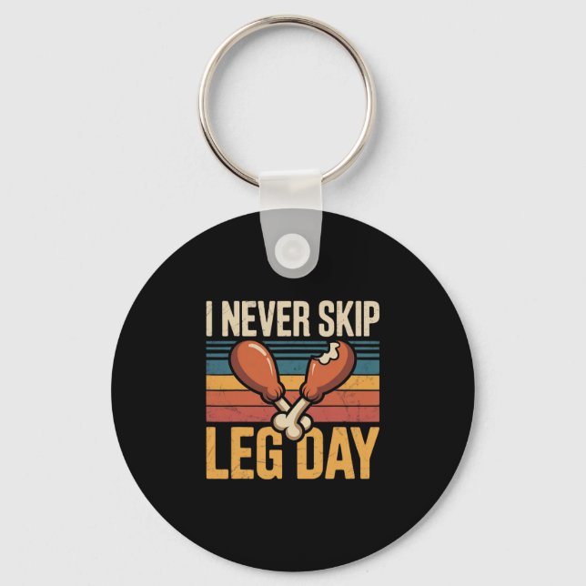 Never Skip Leg Day Funny Turkey Retro  Key Ring (Front)