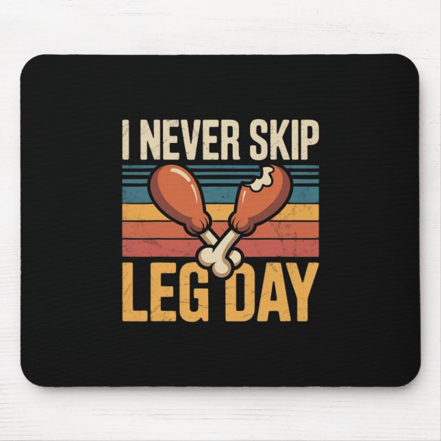 Never Skip Leg Day Funny Turkey Retro  Mouse Pad (Front)