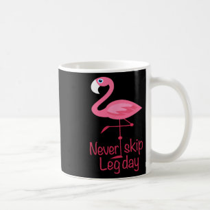 Never Skip Leg Day - Gym Fitness Workout Flamingo Coffee Mug