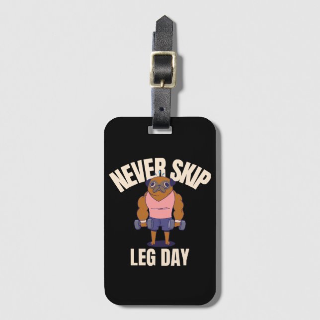 Never skip leg day luggage tag (Front Vertical)