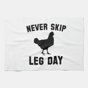 Never Skip Leg Day Tea Towel