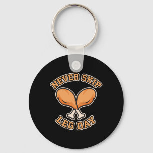 Never Skip Leg Day - Thanksgiving Drumstick Gym Hu Key Ring