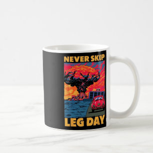 Never Skip Leg Day Weightlifting Bodybuilding Gym  Coffee Mug