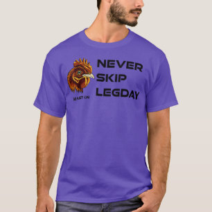 Never skip Legday Beast On Gym Motivation Fitness T-Shirt
