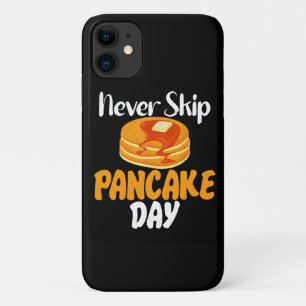 Never skip Pancake Day iPhone 11 Case