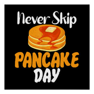 Never skip Pancake Day Poster