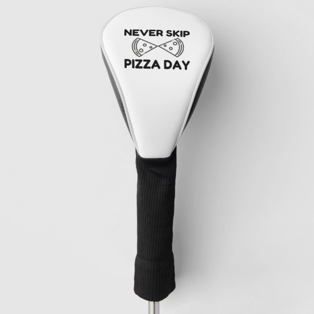 never skip pizza day golf head cover (Front)