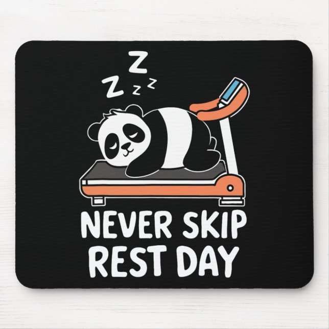 Never Skip Rest Day Funny Bodybuilding Panda Worko Mouse Pad (Front)