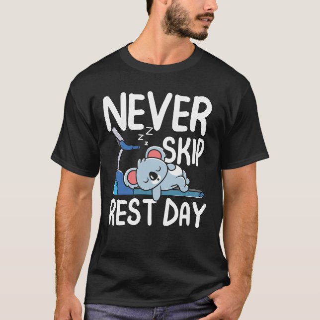 Never Skip Rest Day - Koala T-Shirt (Front)