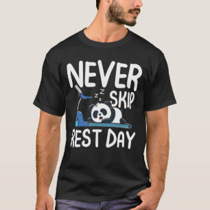 Never Skip Rest Day - Panda T-Shirt