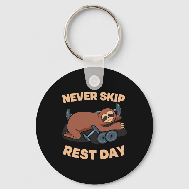 Never Skip Rest Day Sloth Gym Workout Lifting Body Key Ring (Front)