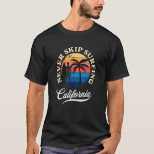 Never Skip Surfing Sunset Palm Tree Beach Californ T-Shirt