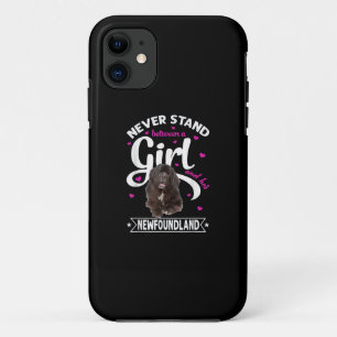 Never stand between a girl and her newfoundland iPhone 11 case