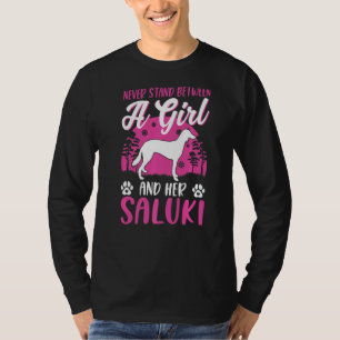 Never Stand Between A Girl And Her Saluki T-Shirt