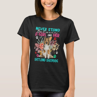 Never Stand Between A Girl And Her Shetland Sheepd T-Shirt