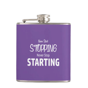 Never Start Stopping, Never Stop Starting Hip Flask