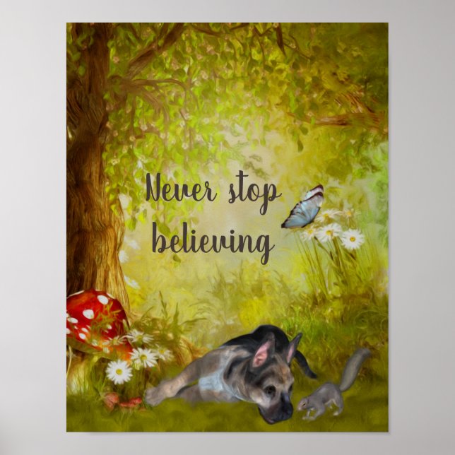 Never Stop Believing German Shepherd Puppy Poster (Front)