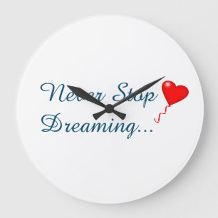 Never Stop Dreaming Acrylic Wall Clock