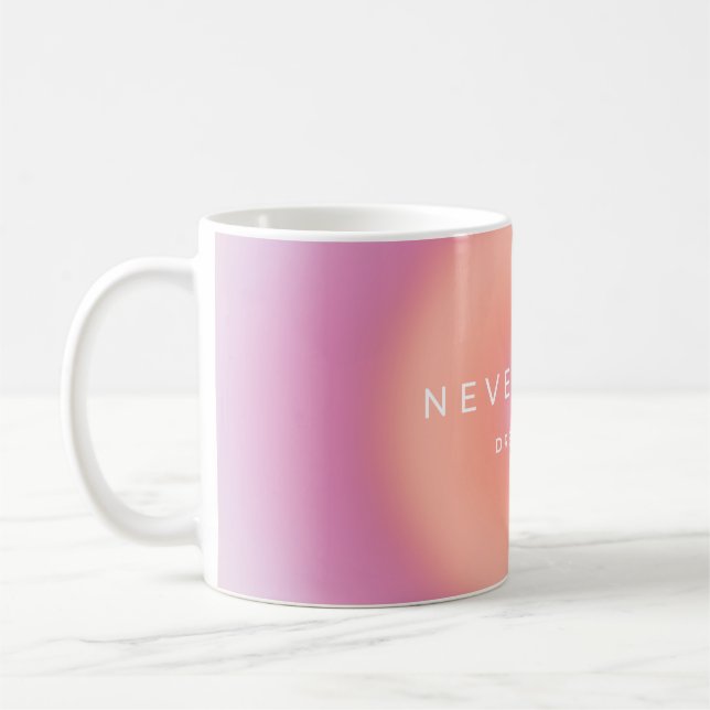 Never Stop Dreaming Coffee Mug (Left)
