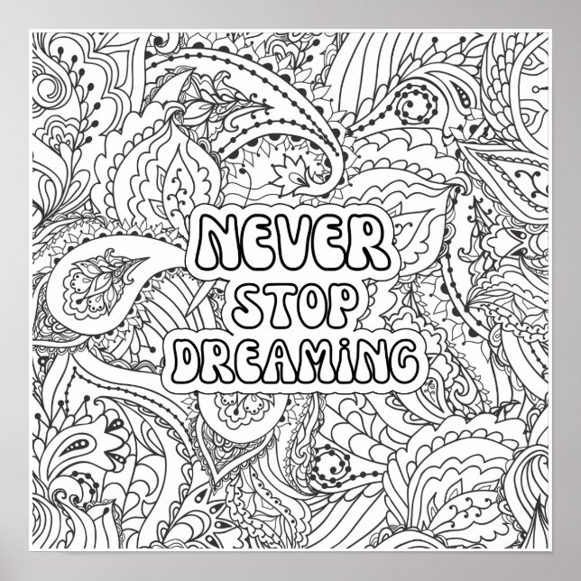 Never Stop Dreaming Colouring Poster (Front)