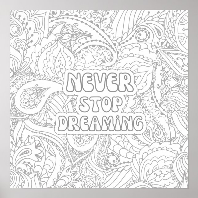 Never Stop Dreaming Colouring Poster (Front)