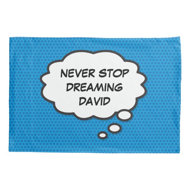 NEVER STOP DREAMING Fun Retro Comic Book Pop Art Pillowcase (Back)