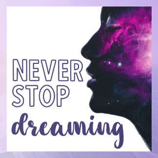 Never Stop Dreaming Inspirational Purple