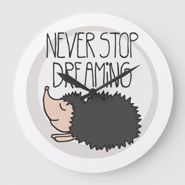 Never Stop Dreaming Large Clock (Front)