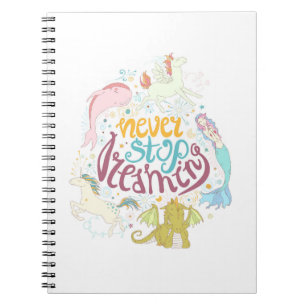 Never Stop Dreaming Notebook