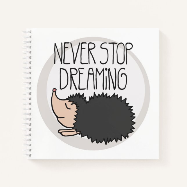 Never Stop Dreaming Notebook (Front)