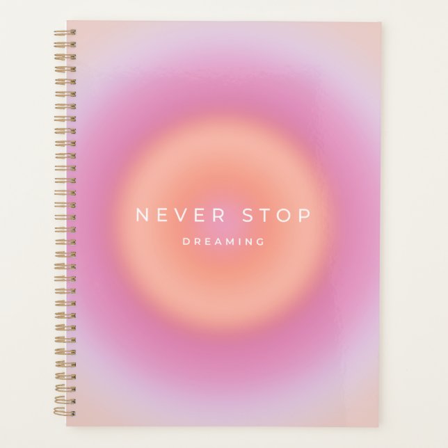 Never Stop Dreaming Planner (Front)