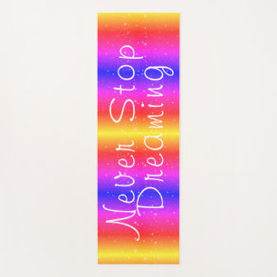 Never Stop Dreaming Rainbow Stars Yoga Mat