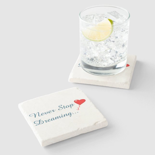 Never Stop Dreaming Stone Coaster (Side)