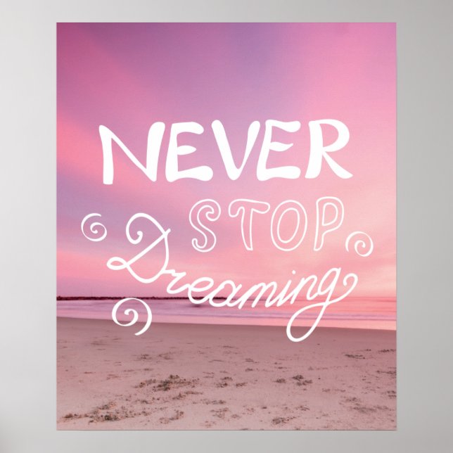 NEVER STOP DREAMING Sunset Beach Quote Poster (Front)