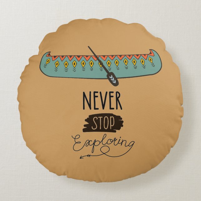 Never Stop Exploring Canoe Round Cushion (Front)