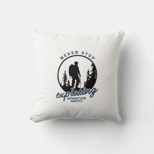 Never Stop Exploring Cushion