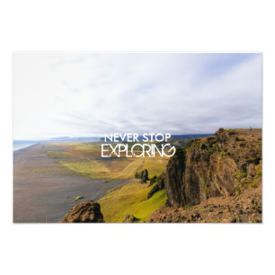 NEVER STOP EXPLORING PHOTO PRINT