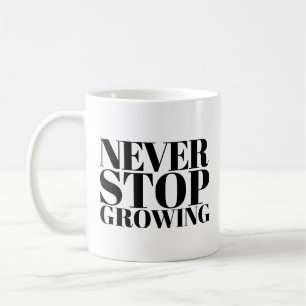 Never Stop Growing Classic Serif Typography Art Coffee Mug