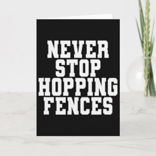 Never Stop Hopping Fences Funny Skateboard Saying Card