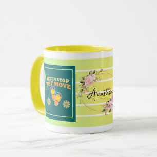 Never Stop, Just Move – Personalized Floral Motiva Mug